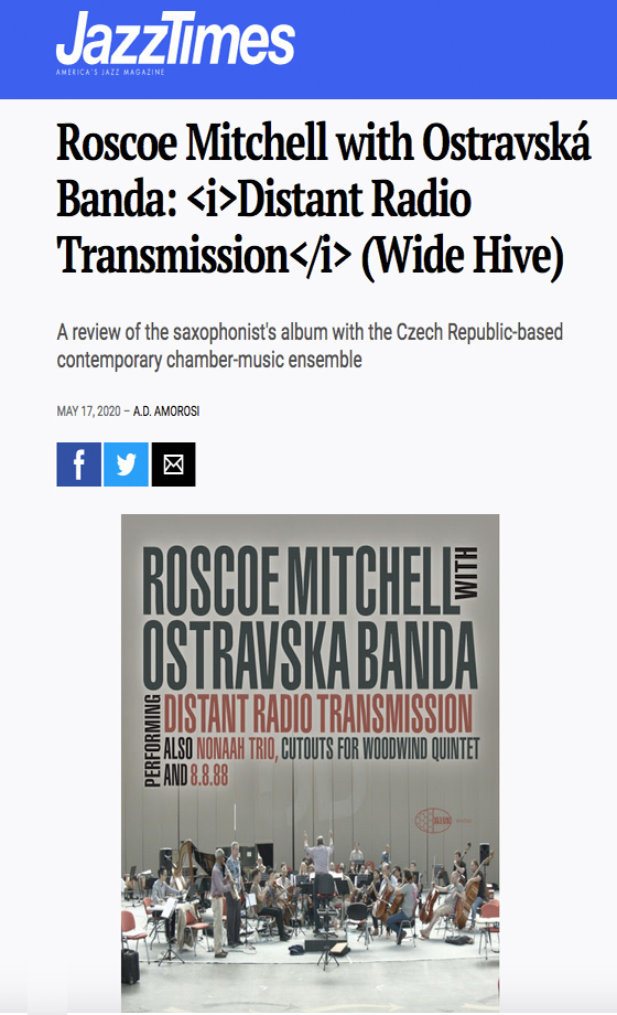 A screengrab of the review in Jazz Times of Roscoe Mitchell with Ostravska Banda: Distant Radio Transmission