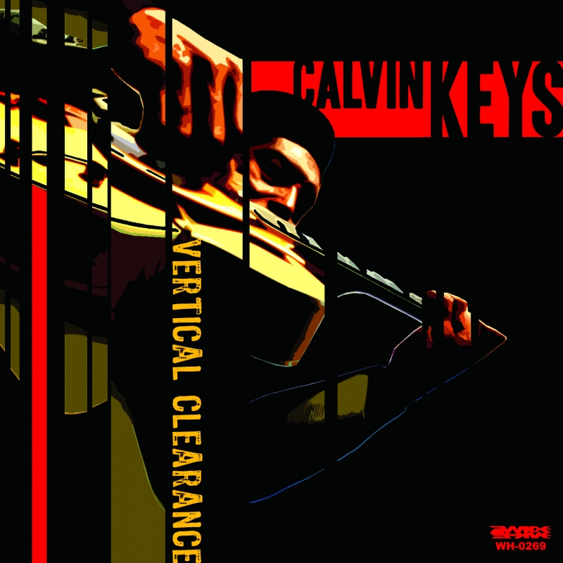 The Cover of the Wide Hive release "Calvin Keys - Vertical Clearance"