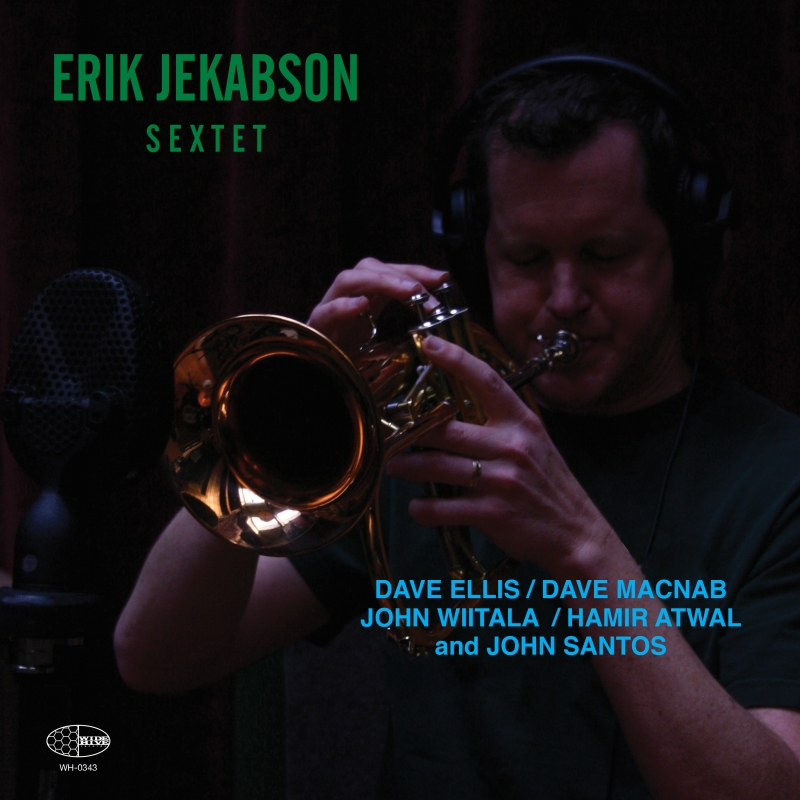 The cover of "Sextet" with Erik Jekabson Playing a Trumpet The cover of "Sextet" with Erik Jekabson Playing a Trumpet