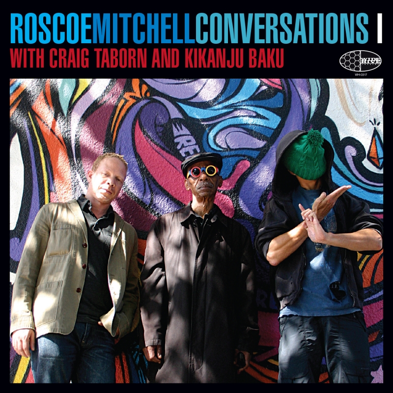Cover of the Wide Hive Release, Roscoe Mitchell Conversations I